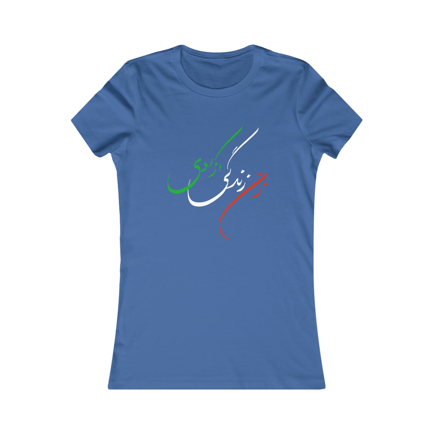 Women's Favorite Tee: Zan Zendegi Azadi